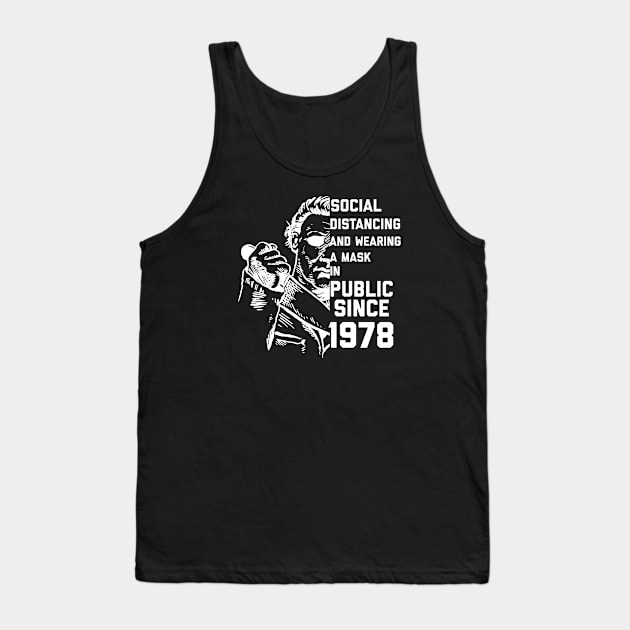 Social Distancing and Wearing a Mask in Public Since 1978 Tank Top by alexwestshop